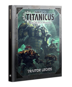 ADEPTUS TITANICUS: TRAITOR LEGIOS (ENG)