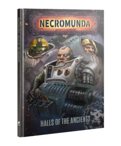 NECROMUNDA: HALLS OF THE ANCIENTS