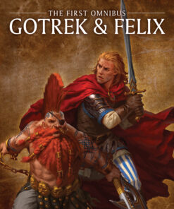 GOTREK & FELIX: THE FIRST OMNIBUS (PB)