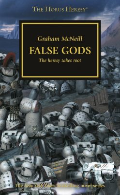 THE HORUS HERESY SAGA: FALSE GODS (HB)