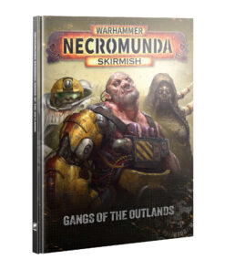 NECROMUNDA: GANGS OF THE OUTLANDS